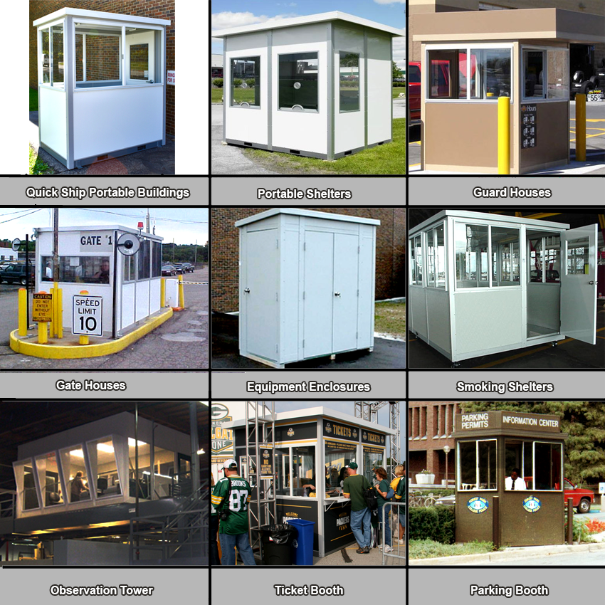 Portable Buildings: shelters, guard houses, gate houses, equipment enclosures, smoking shelters, observation towers, ticket booths, parking booths